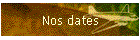 Nos dates